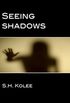 Seeing Shadows (Shadow Series Book 1) (English Edition)