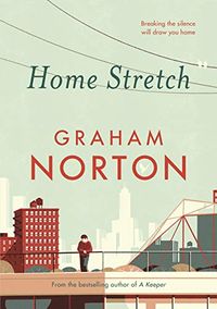 Home Stretch: THE SUNDAY TIMES BESTSELLER & WINNER OF THE AN POST IRISH POPULAR FICTION AWARD (English Edition)
