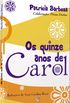 Os quinze anos de Carol