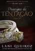 PRNCIPES DA TENTAO (PARTE II): Lindos, orgulhosos e intensos