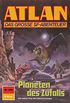Atlan 846: Planeten des Zerfalls: Atlan-Zyklus "Im Auftrag der Kosmokraten" (Atlan classics) (German Edition)