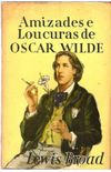 Amizades E Loucuras De Oscar Wilde 