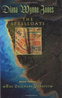The Spellcoats: Book 3 of The Dalemark Quartet