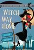 Witch Way Home: A Beechwood Harbor Magic Mystery