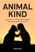 Animal Kind: Lessons on Love, Fear and Friendship from the Animals in Our Lives (English Edition)