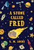 A stone called Fred
