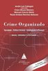 Crime Organizado. Tipicidade, Poltica Criminal, Investigao e Processo