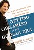Getting Organized in the Google Era: How to Get Stuff out of Your Head, Find It When You Need It, and Get It Done Right (English Edition)