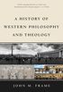 A History of Western Philosophy and Theology (English Edition)
