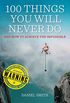 100 Things You Will Never Do: And How to Achieve the Impossible (English Edition)