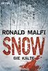 Snow - Die Klte: Roman (German Edition)