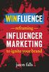 Winfluence: Reframing Influencer Marketing to Reignite Your Brand (English Edition)