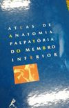 Atlas De Anatomia Palpatria Do Membro Inferior