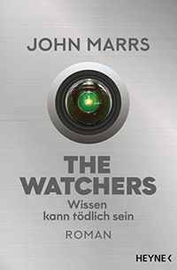 The Watchers - Wissen kann tdlich sein: Roman (German Edition)
