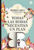 Todas las bodas necesitan un plan B (Top Novel) (Spanish Edition)
