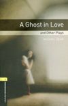 A Ghost in Love and Other Plays