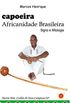 Capoeira Africanidade Brasileira. Signo e Mitologia