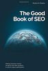 The Good Book of SEO