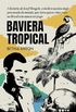Baviera Tropical (Ebook Kindle)