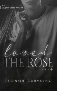 LOVED 1 - The Rose