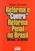 Reforma e "contra"-reforma penal no Brasil