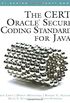 The CERT Oracle Secure Coding Standard for Java