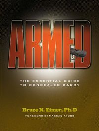 Armed - The Essential Guide to Concealed Carry (English Edition)