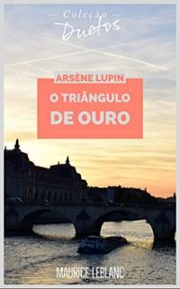Arsne Lupin : O Tringulo de Ouro