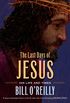 The Last Days of Jesus: His Life and Times (English Edition)
