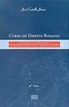 Curso De Direito Romano - O Direito Romano E O Direito Civil Brasileiro
