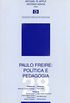 Paulo Freire Poltica e Pedagogia