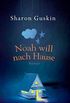Noah will nach Hause: Roman (German Edition)