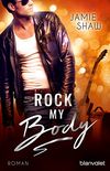 Rock my Body: Roman (The Last Ones to Know 2) (German Edition)