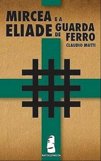 Mircea Eliade e a Guarda de Ferro 