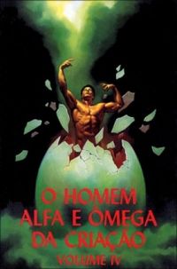 O Homem: Alfa e mega da Criao - Vol. 4