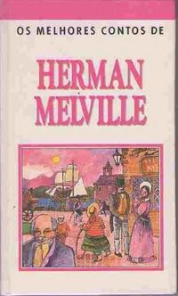 Os melhores contos de Herman Melville