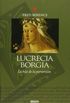 Lucrecia Borgia - La Hija De La Perversion