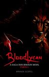 BloodLycan: A Saga dos irmãos Mool - Parte 1