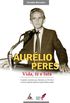 Aurlio Peres: Vida, f e luta