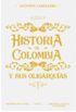 Historia de Colombia y sus Oligarquas