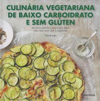 Culinria Vegetariana de Baixo Carboidrato e sem Glten