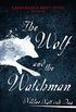 The Wolf and the Watchman: The latest Scandi sensation (English Edition)