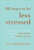 101 Ways to Be Less Stressed: Simple Self-Care Strategies to Boost Your Mind, Mood, and Mental Health (English Edition)