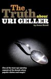The Truth About Uri Geller