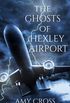 The Ghosts of Hexley Airport