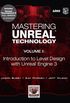 Mastering Unreal Technology, Volume I: Introduction to Level Design with Unreal Engine 3 (English Edition)