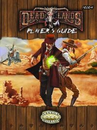 Deadlands Reload - Players guide