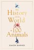 History of the World in 100 Animals (English Edition)