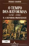 O tempo das reformas (1250-1550) - II : A Reforma Protestante