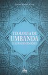 Teologia de Umbanda e suas dimenses